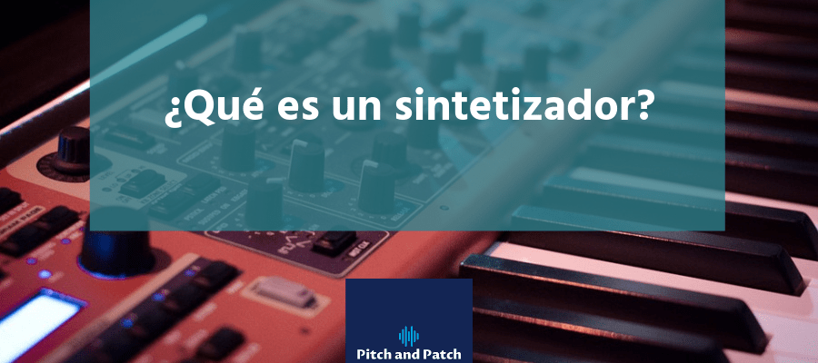 Qué s un sintetizador